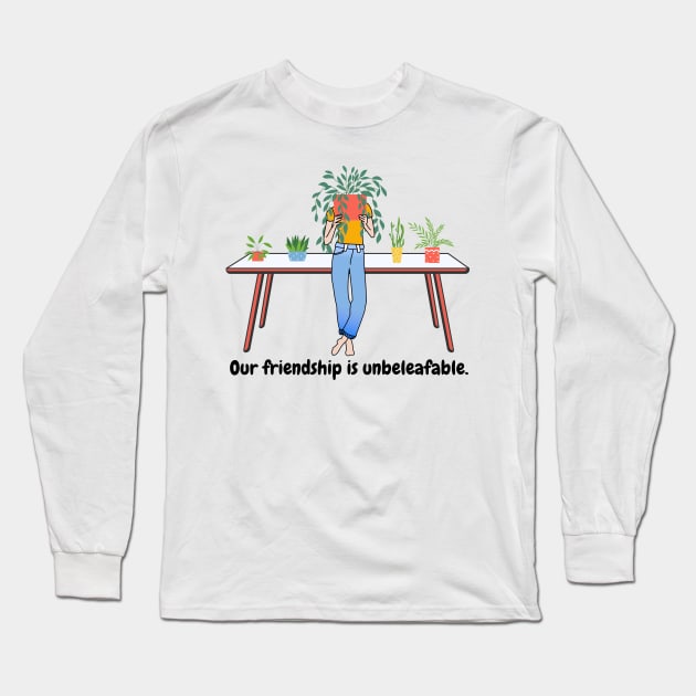 Our friendship is unbeleafable Long Sleeve T-Shirt by BigBoyPlants